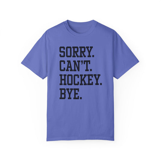 Sorry Can't Hockey Bye Tall Design Adult Unisex Premium T-Shirt