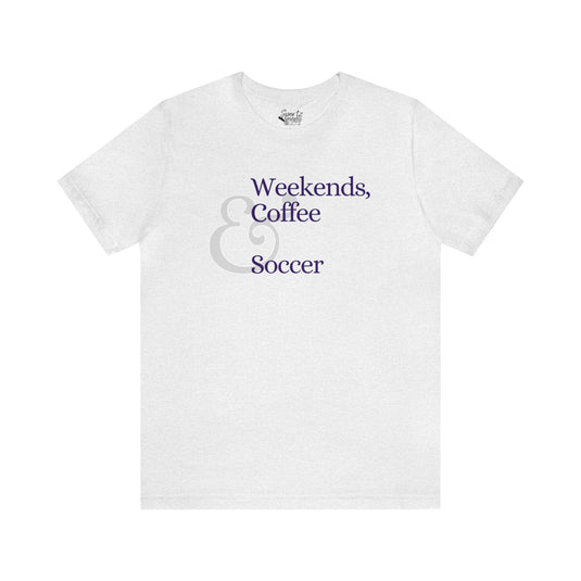 Weekends Coffee & Soccer Adult Unisex Mid-Level T-Shirt