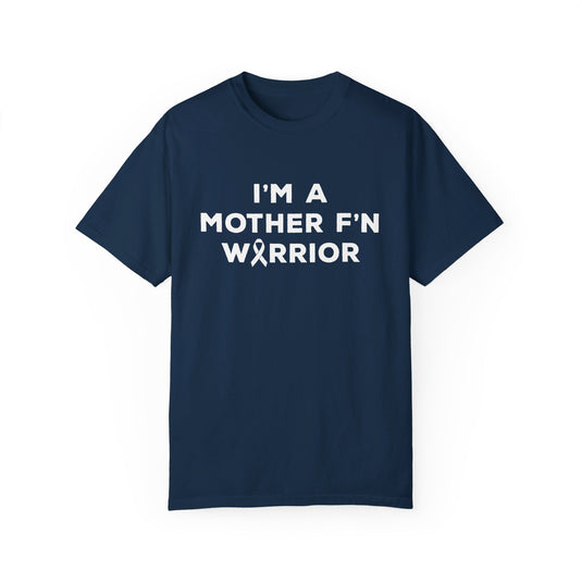 I'm A Mother F'n Warrior Adult Unisex Premium T-Shirt