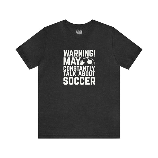 Warning Soccer Adult Unisex Mid-Level T-Shirt