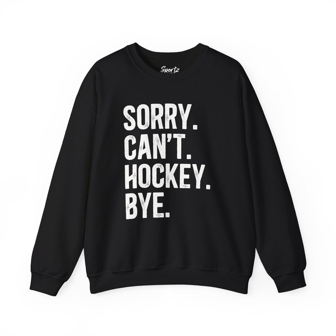 Sorry Can't Hockey Bye Rustic Design Adult Unisex Crewneck Sweatshirt