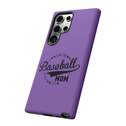 Livin that Baseball Mom Life Tough Phone Case