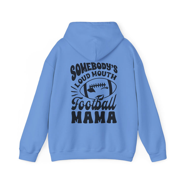Somebody's Loud Mouth Football Mama Unisex Adult Hooded Sweatshirt