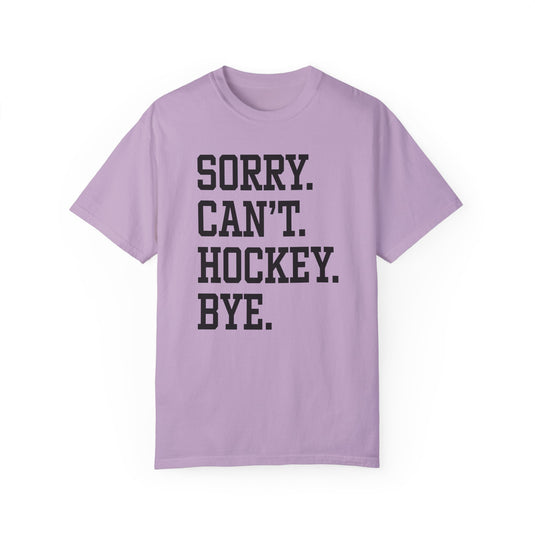 Sorry Can't Hockey Bye Tall Design Adult Unisex Premium T-Shirt