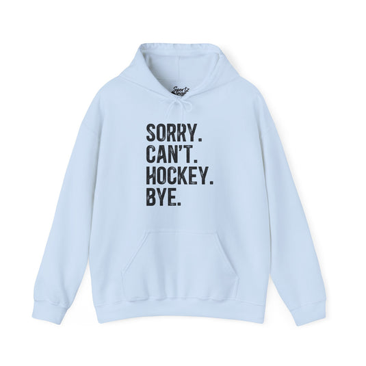 Sorry Can't Hockey Bye Rustic Design Adult Unisex Basic Hooded Sweatshirt