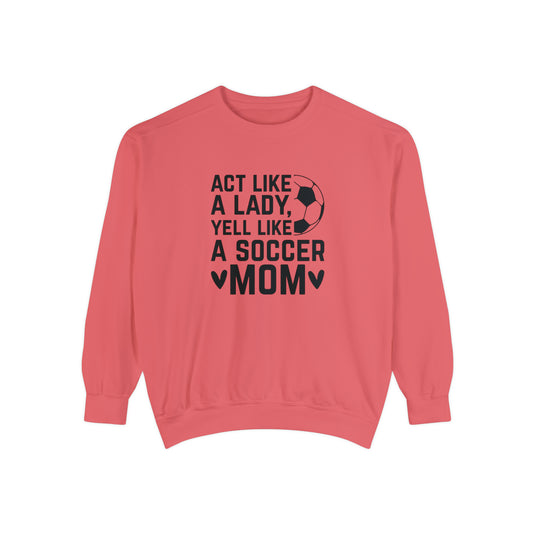 Act Like a Lady Soccer Adult Unisex Premium Crewneck Sweatshirt
