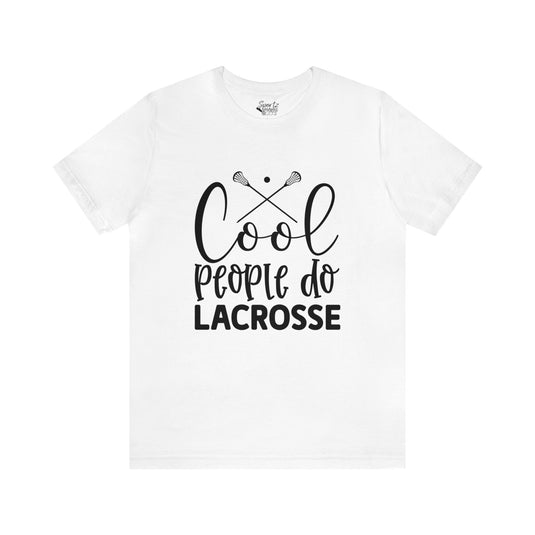 Cool People Do Lacrosse Adult Unisex Mid-Level T-Shirt