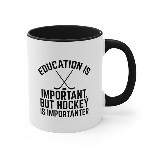 Education is Important 11oz Hockey Accent Mug