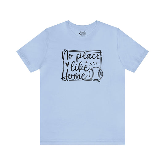 No Place Like Home Baseball Adult Unisex Mid-Level T-Shirt