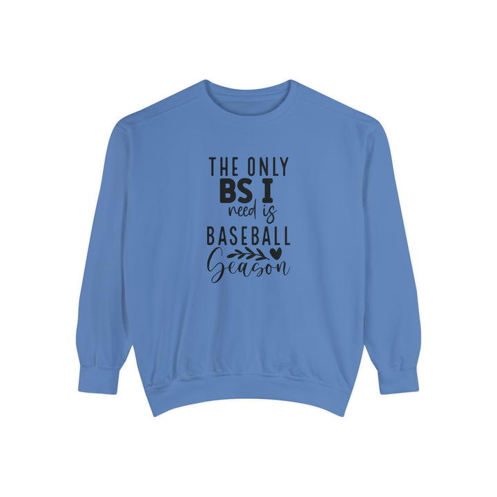 The Only BS I Need Baseball Adult Unisex Premium Crewneck Sweatshirt