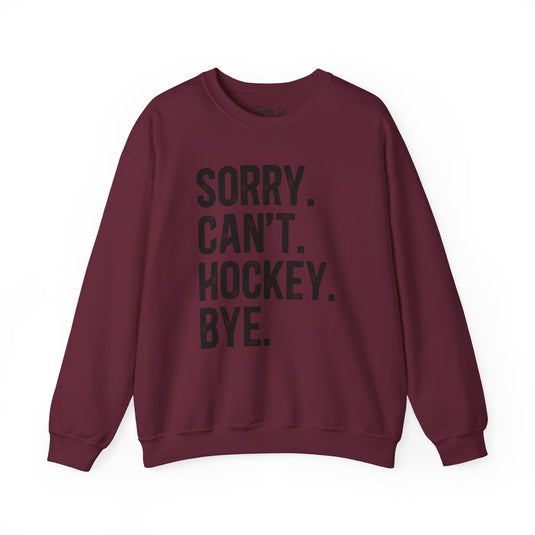 Sorry Can't Hockey Bye Rustic Design Adult Unisex Basic Crewneck Sweatshirt