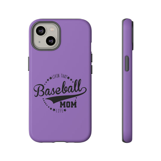 Livin that Baseball Mom Life Tough Phone Case