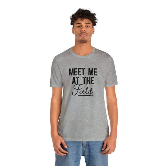 Meet Me at the Field Baseball Adult Unisex Mid-Level T-Shirt