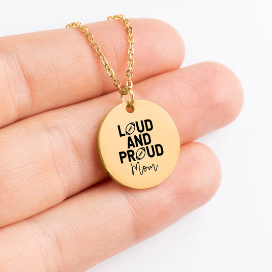 Loud and Proud Mom Football Coin Necklace