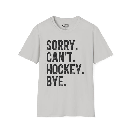 Sorry Can't Hockey Bye Rustic Design Adult Unisex Basic T-Shirt