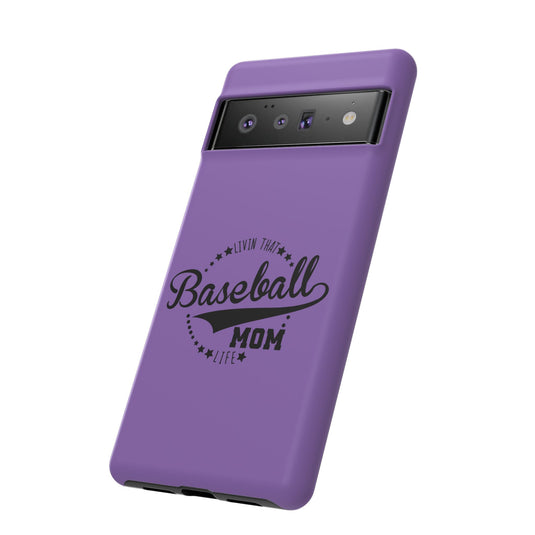 Livin that Baseball Mom Life Tough Phone Case