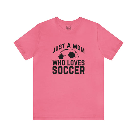 Just a Mom Who Loves Soccer Adult Unisex Mid-Level T-Shirt