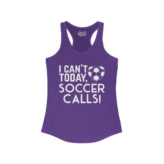 I Can't Today Soccer Adult Women's Racerback Tank