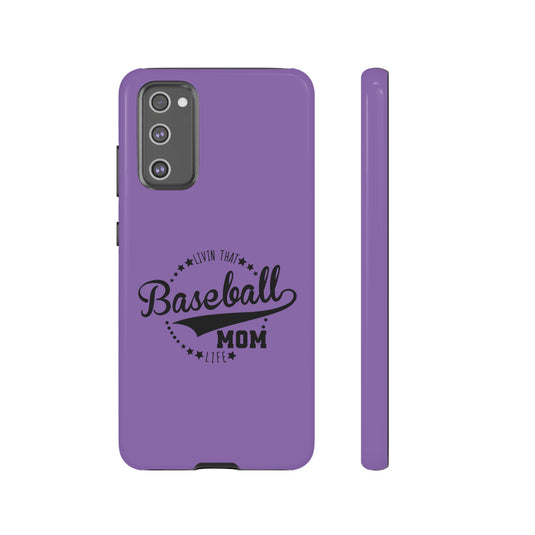 Livin that Baseball Mom Life Tough Phone Case