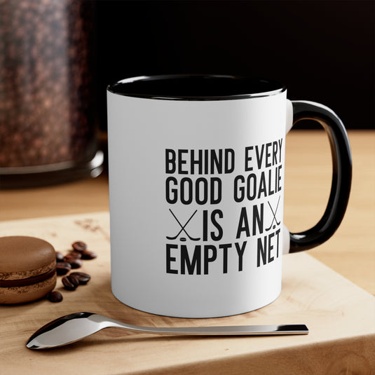 Behind Every Good Goalie 11oz Hockey Accent Mug