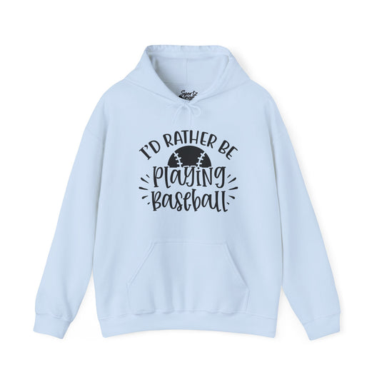 I'd Rather Be Playing Baseball Adult Unisex Basic Hooded Sweatshirt