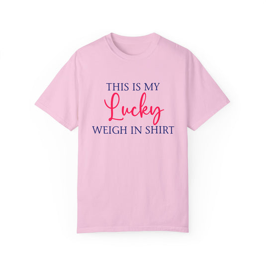 Adult Comfort Colors Premium Unisex T-Shirt - Lucky Weigh In Shirt