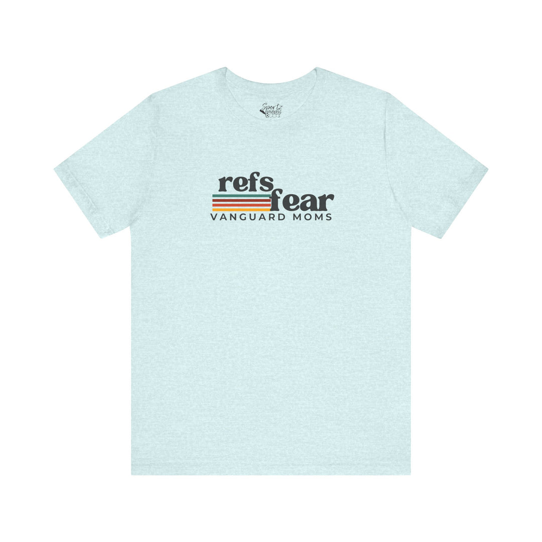 Refs Fear Vanguard Moms Unisex Adult T-Shirt
