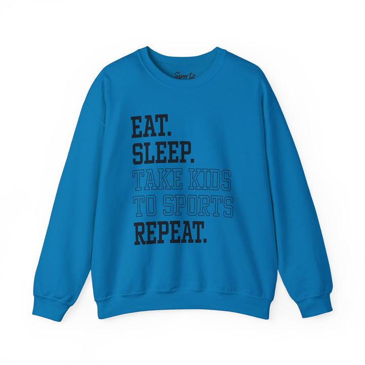 Eat Sleep Take Kids To Sports Repeat Adult Unisex Crewneck Sweatshirt