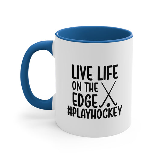 Live Life on the Edge 11oz Hockey Accent Mug