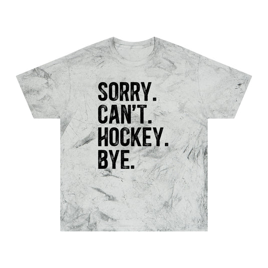 Sorry Can't Hockey Bye Rustic Design Adult Unisex Colorblast T-Shirt