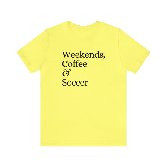 Weekends Coffee & Soccer Adult Unisex Mid-Level T-Shirt