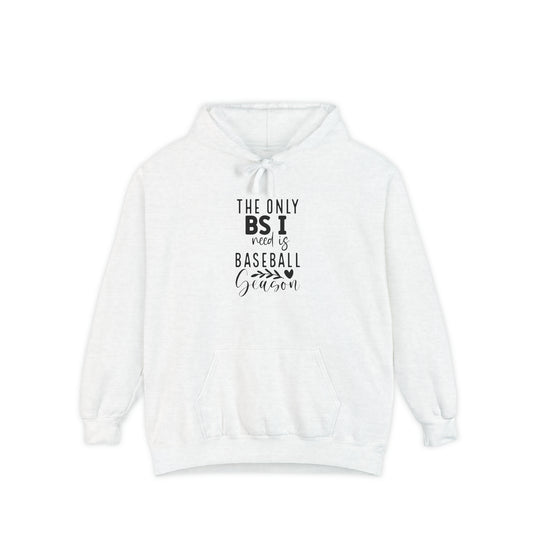 The Only BS I Need Baseball Adult Unisex Premium Hooded Sweatshirt