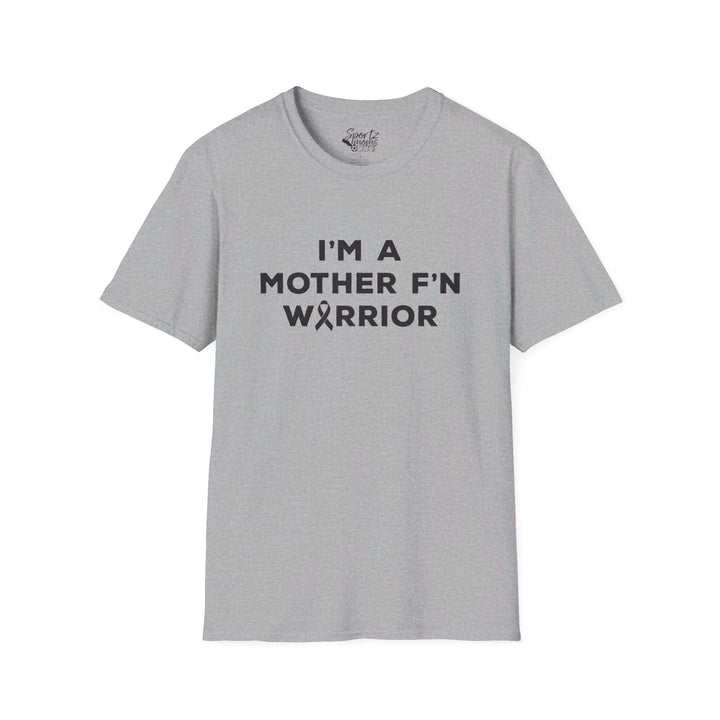 I'm A Mother F'n Warrior Adult Unisex T-Shirt