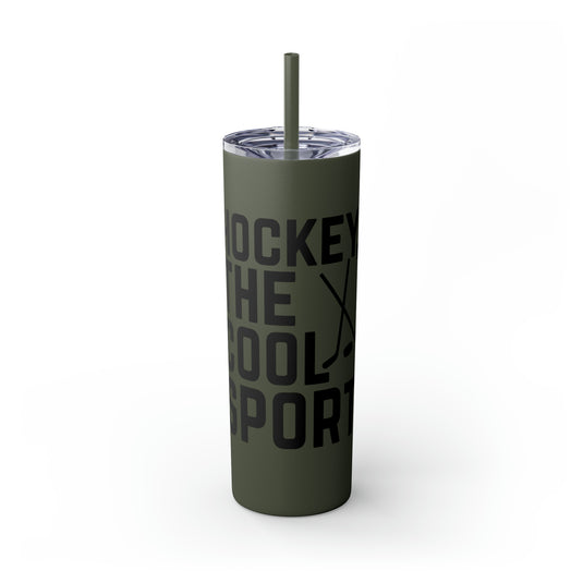 Hockey The Cool Sport 20oz Skinny Tumbler with Straw in Matte or Glossy