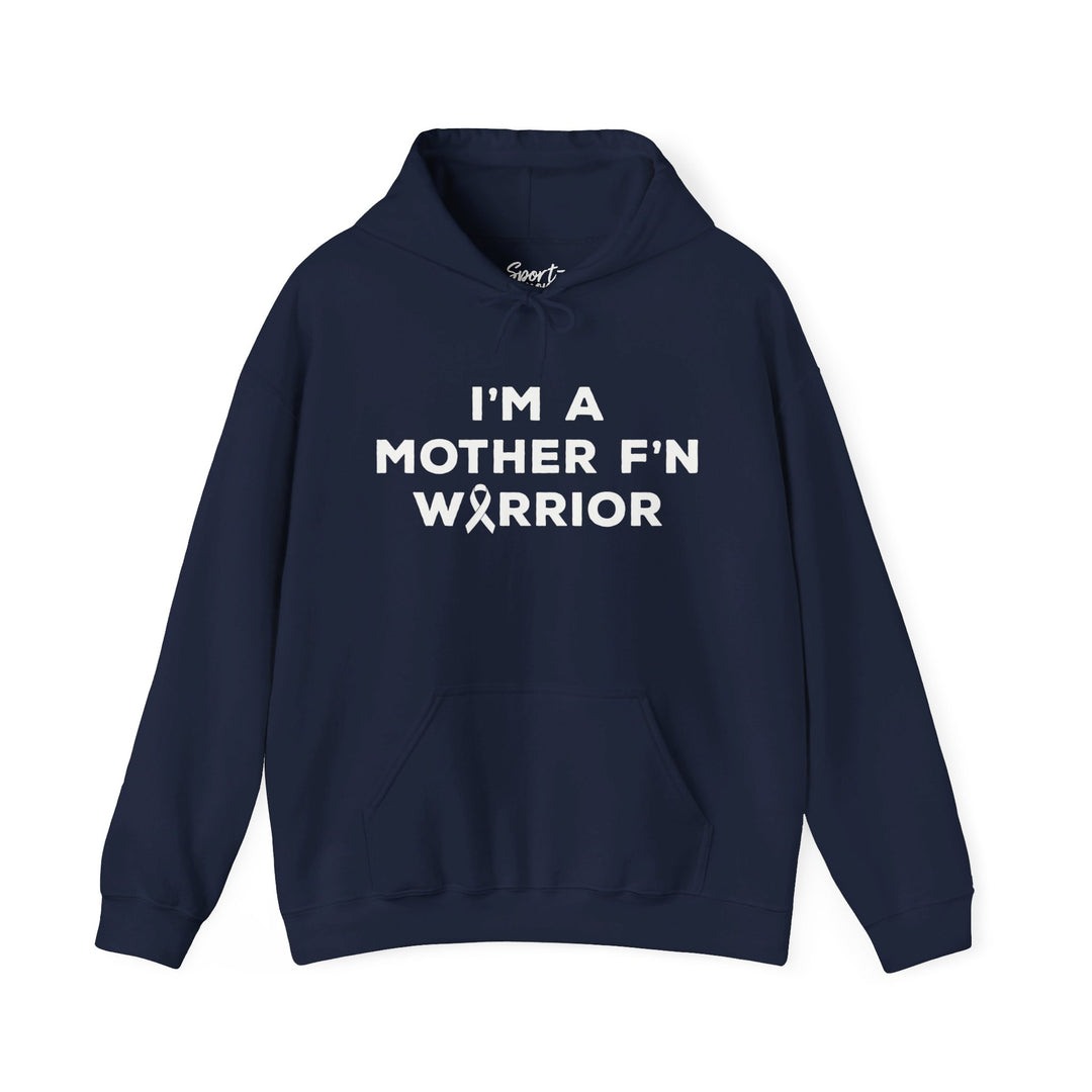 I'm A Mother F'n Warrior Adult Unisex Hooded Sweatshirt