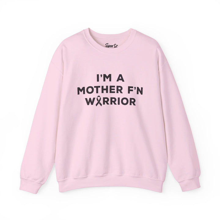 I'm A Mother F'n Warrior Adult Unisex Crewneck Sweatshirt