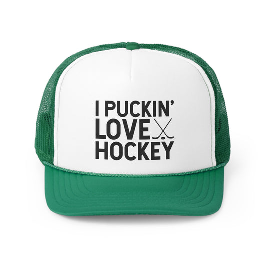 I Puckin' Love Hockey Trucker Hat