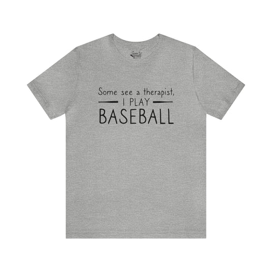 Some See a Therapist Baseball Adult Unisex Mid-Level T-Shirt