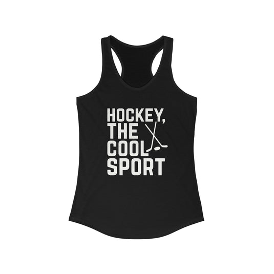 Hockey The Cool Sport Women's Racerback Tank