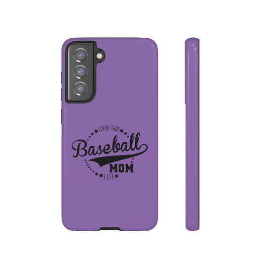 Livin that Baseball Mom Life Tough Phone Case