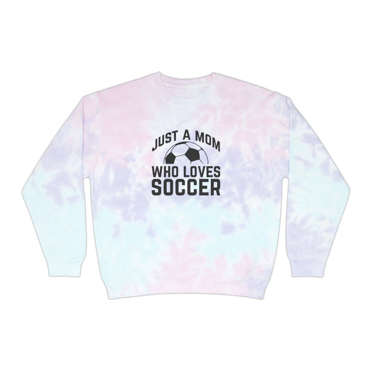 Just a Mom Soccer Adult Unisex Tie-Dye Crewneck Sweatshirt