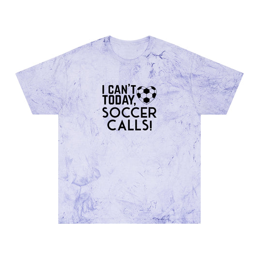 I Can't Today Soccer Adult Unisex Colorblast T-Shirt