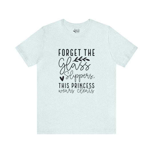 Forget the Glass Slippers Lacrosse Adult Unisex Mid-Level T-Shirt