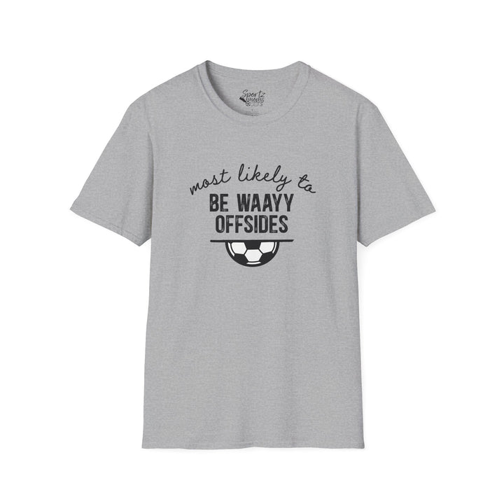 Most Likely To Soccer Adult Unisex T-Shirt