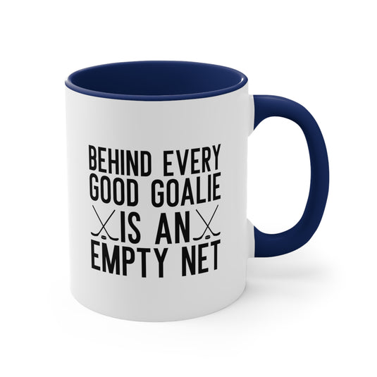 Behind Every Good Goalie 11oz Hockey Accent Mug