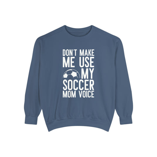 Don't Make Me Use Soccer Adult Unisex Premium Crewneck Sweatshirt