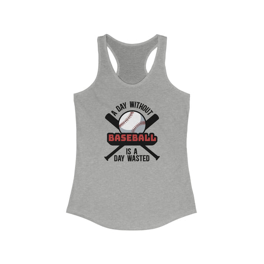 A Day Without Baseball Women's Racerback Tank