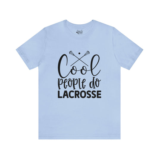 Cool People Do Lacrosse Adult Unisex Mid-Level T-Shirt