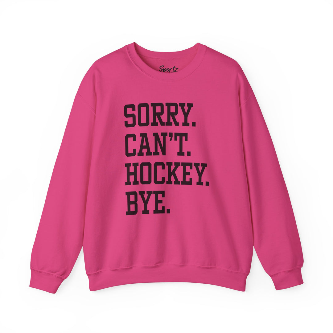 Sorry Can't Hockey Bye Tall Design Adult Unisex Crewneck Sweatshirt