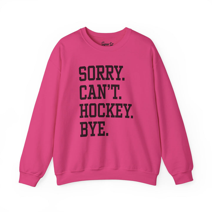 Sorry Can't Hockey Bye Tall Design Adult Unisex Crewneck Sweatshirt